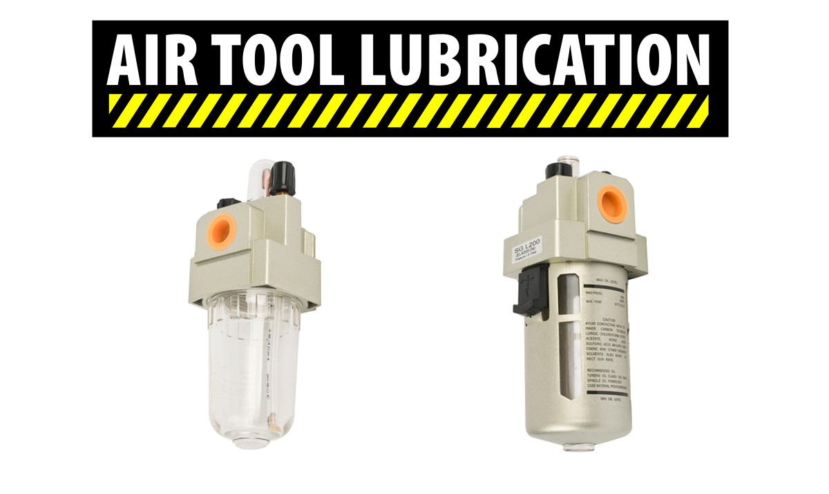 Air Tool Lubrication Air Tool Lubrication